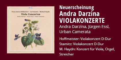 Andra Darzina und Jürgen Essl, Urban Camerata - Violakonzerte
