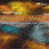 Isfrid Kayser, Magnificat und Missa VI